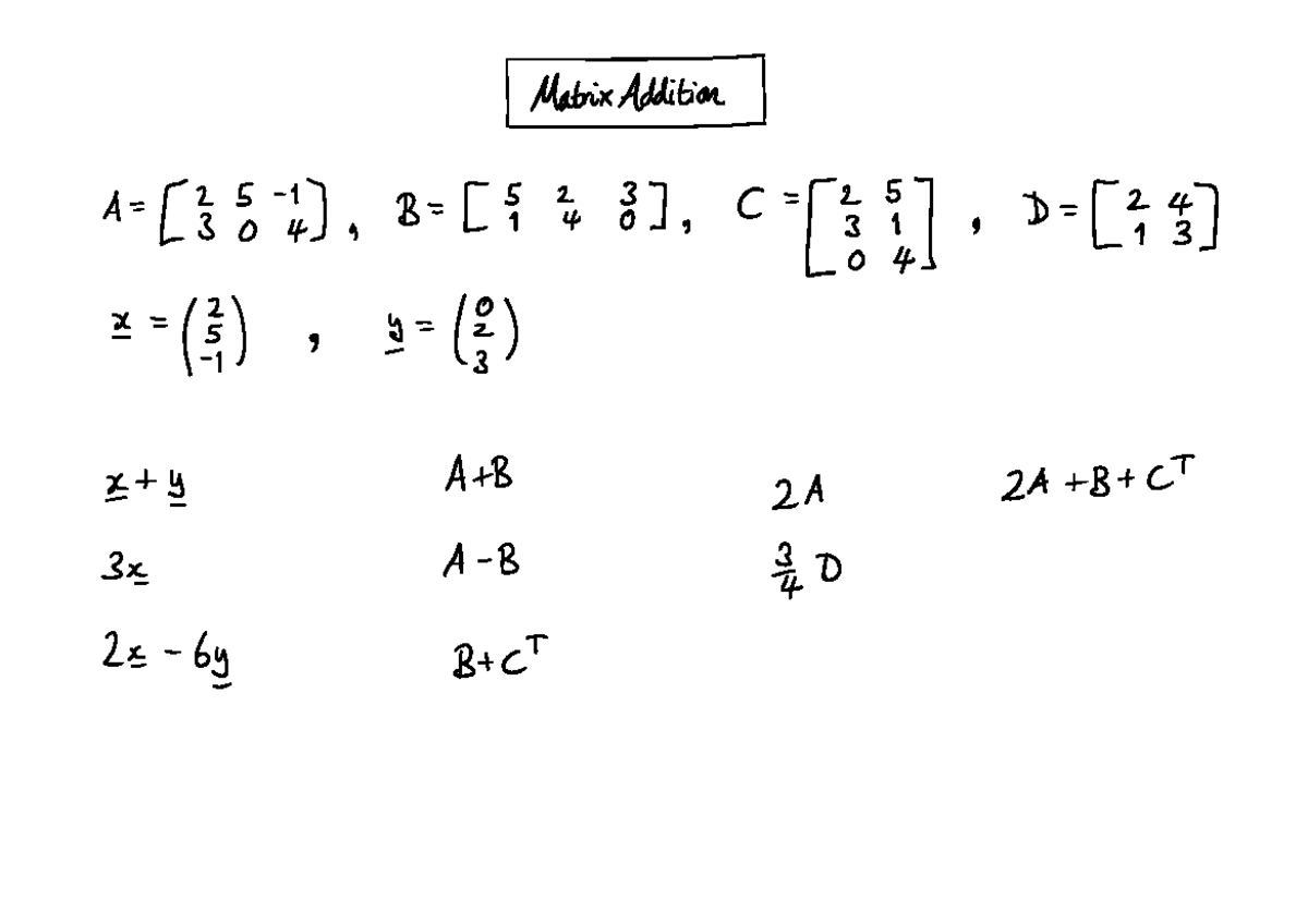 5.1.2. Matrix addition scalar multiplication - Matrix Addition A= [ 35 ...