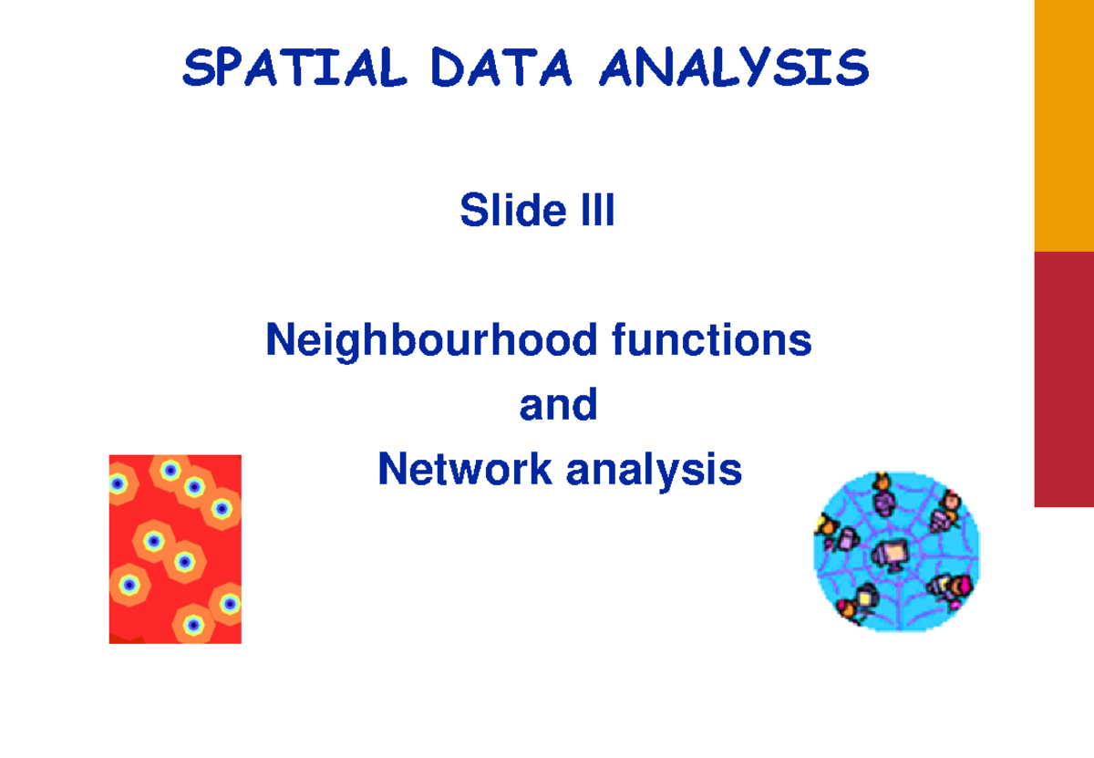 SPATIAL DATA ANALYSIS: NEIGHBOURHOOD & PROXIMITY FUNCTIONS - Studocu