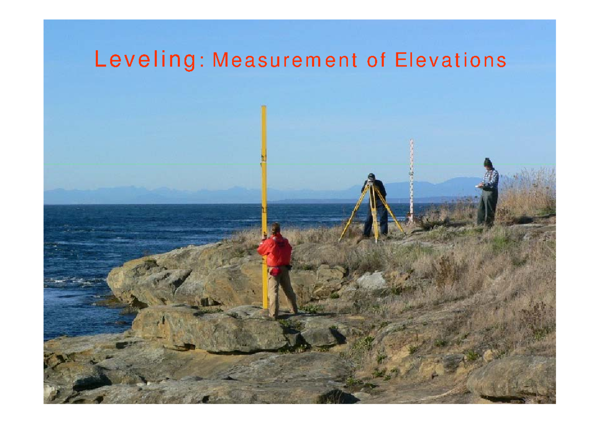 6 Leveling[Compatibility Mode] - Leveling : Measurement of Elevations g ...