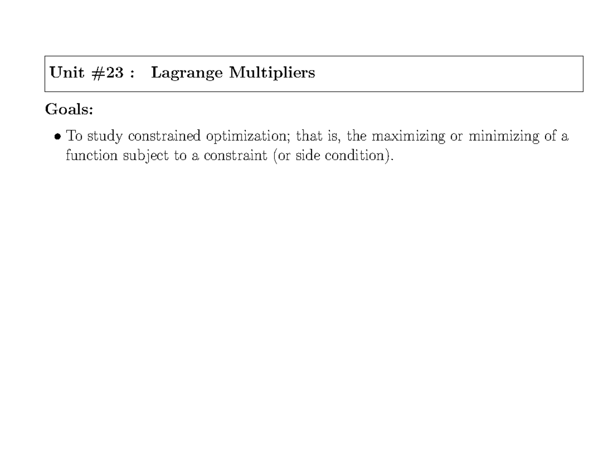 MATH 121 Notes, Unit 23 - Unit #23 : Lagrange Multipliers Goals: To ...