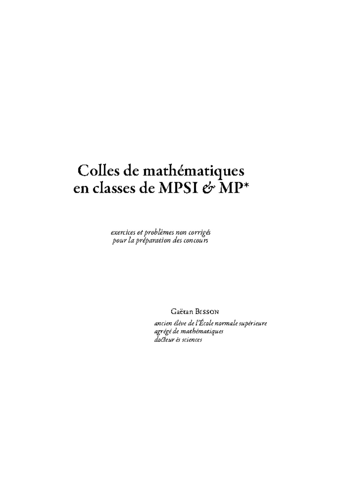 Colles de Mathématiques MPSI : Exercices et Problèmes Non Corrigés ...