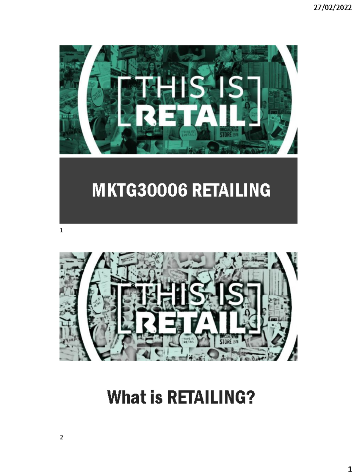 2022 Week 1 Topic 2 What is Retailing Slides - 1 MKTG30006 ...