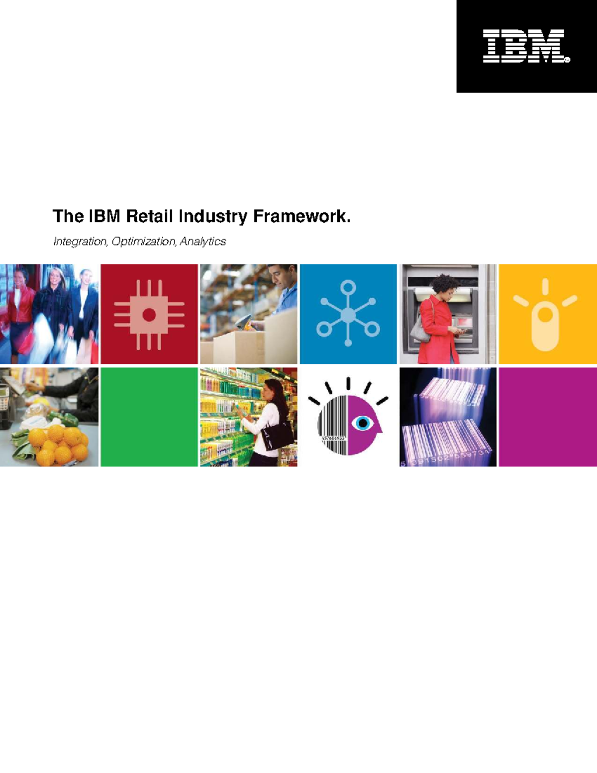IBM Retail Industry Framework: Integration, Optimization & Analytics ...