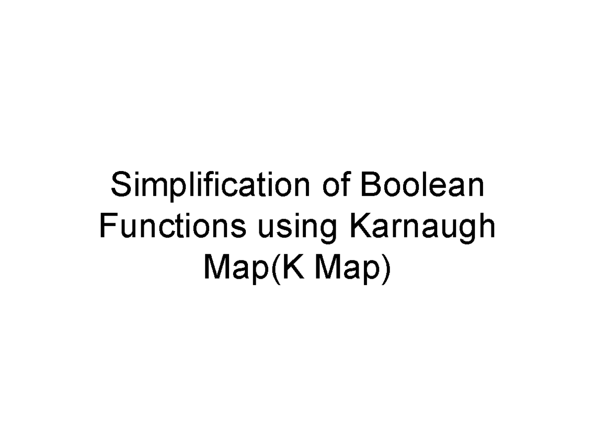 Karnaugh Map (K-Map) Simplification Techniques for Boolean Functions ...