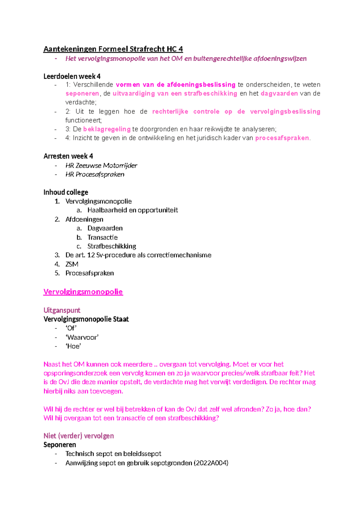 Aantekeningen Formeel Strafrecht HC 4: Vervolging en Afdoeningswijzen ...