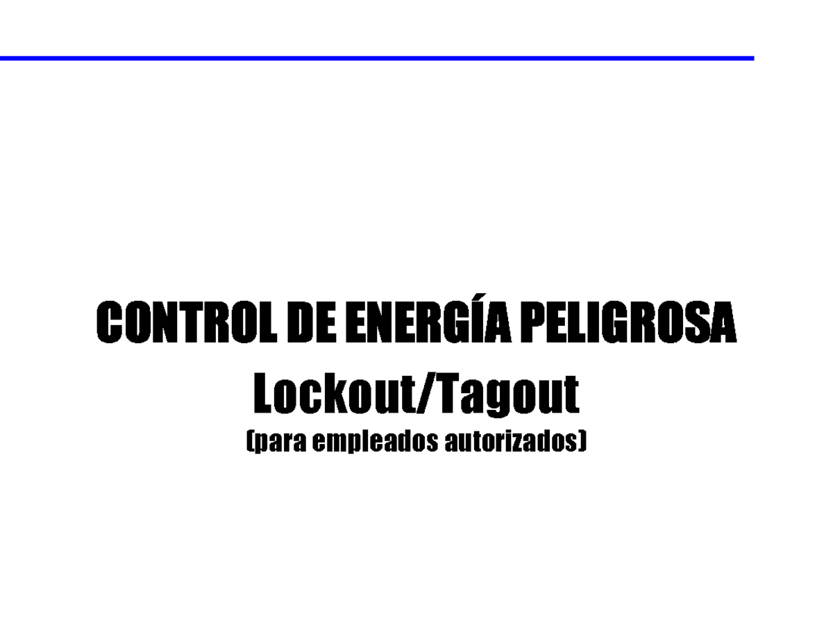 Lockout-tagout - Apunte - CONTROL DE ENERGÍA PELIGROSA Lockout/Tagout ...