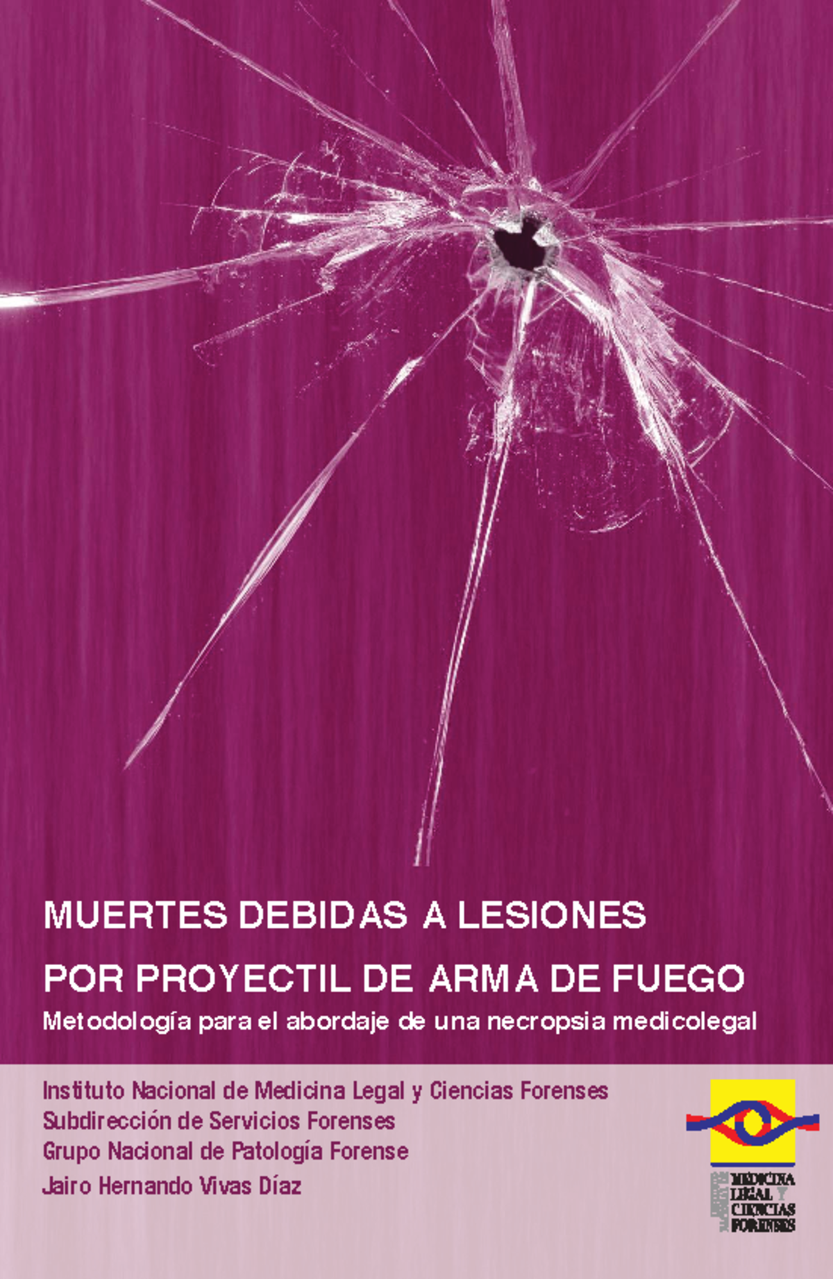 Boletín 36: Metodología en Necropsias de Lesiones por Proyectil de Arma ...