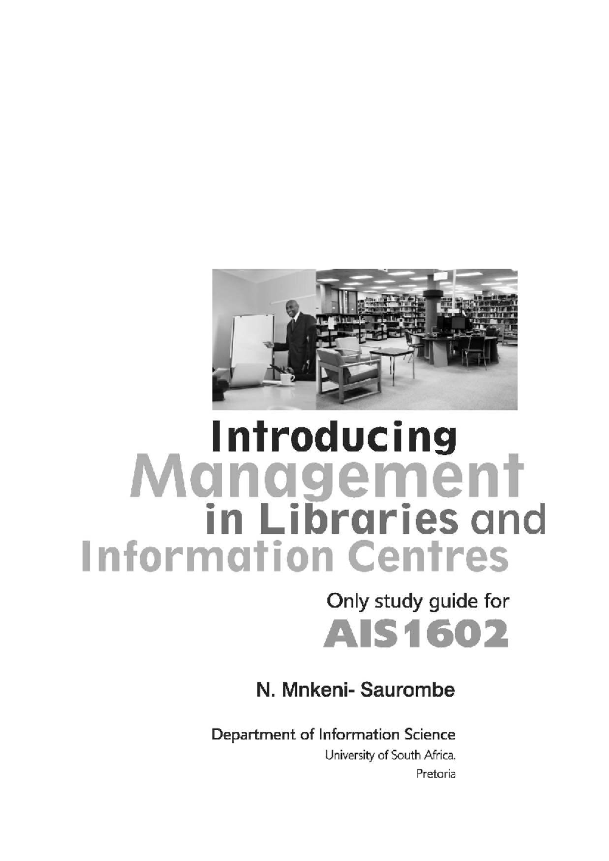AIS1602 Study Guide: Management in Libraries and Information Centres ...