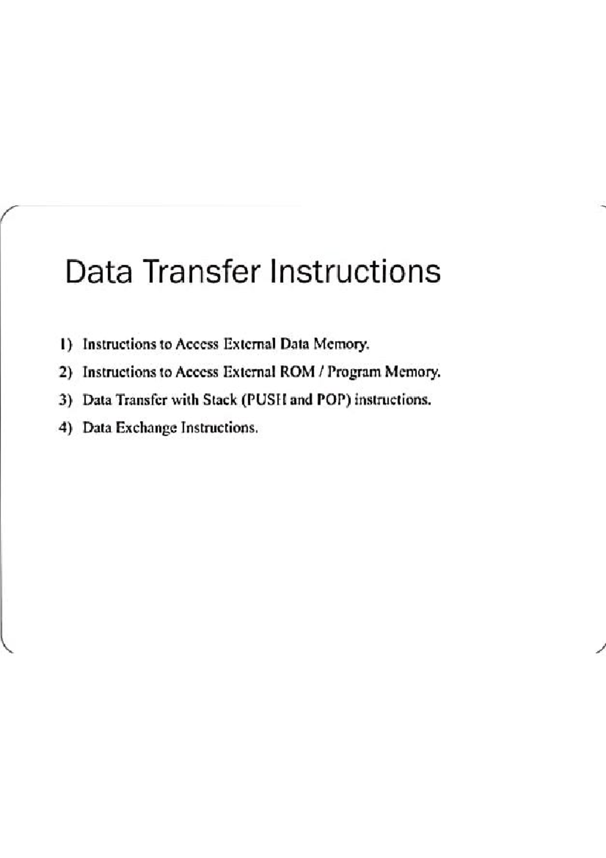 Data Transfer Instructions: Accessing External Memory & Stack ...