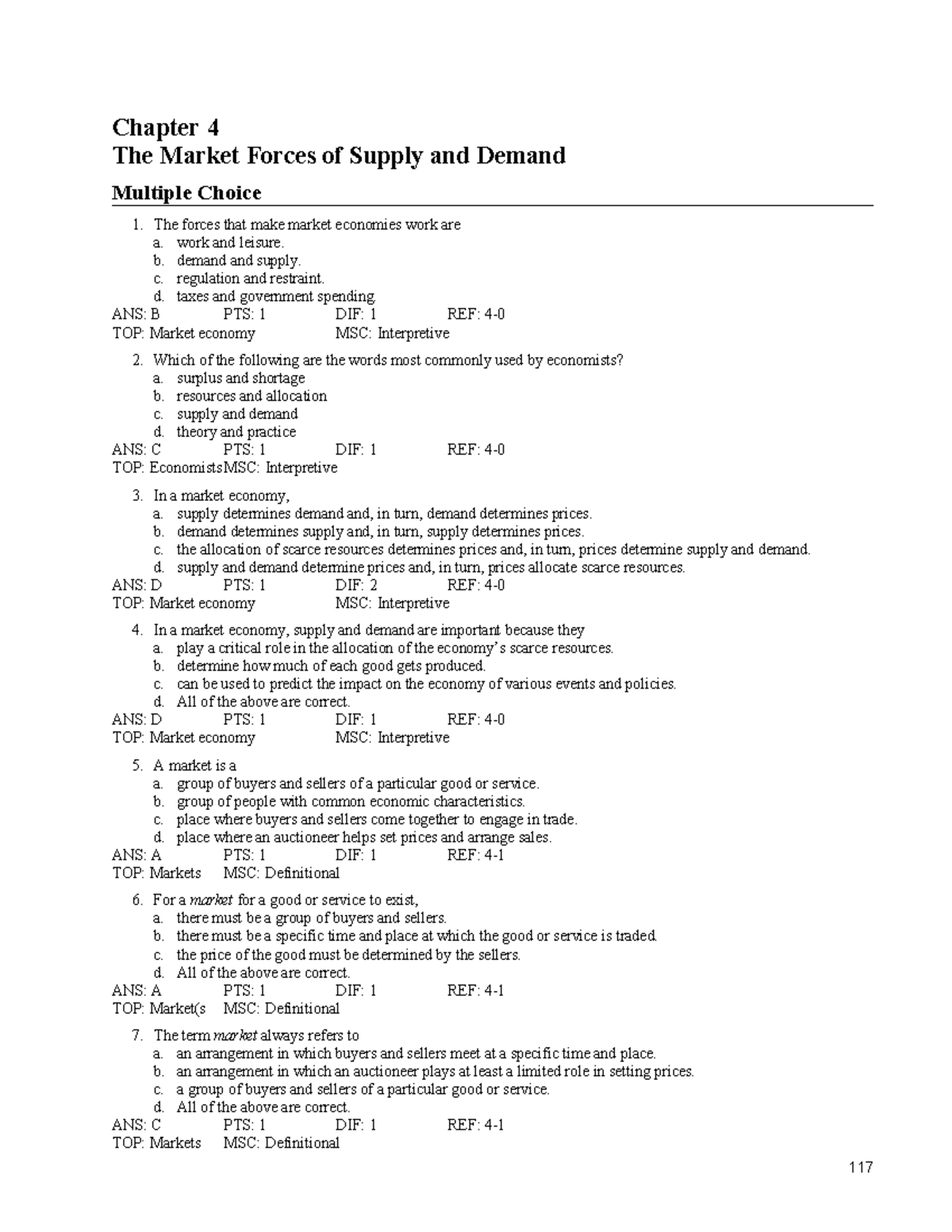 Answer Key. Chapter 4. MCQ - Chapter 4 The Market Forces of Supply and Demand Multiple Choice ...