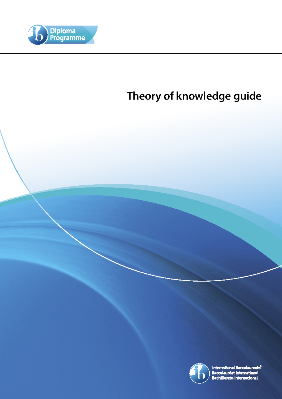 Theory of Knowledge (TOK) Guide: Understanding the IB Learner Profile ...