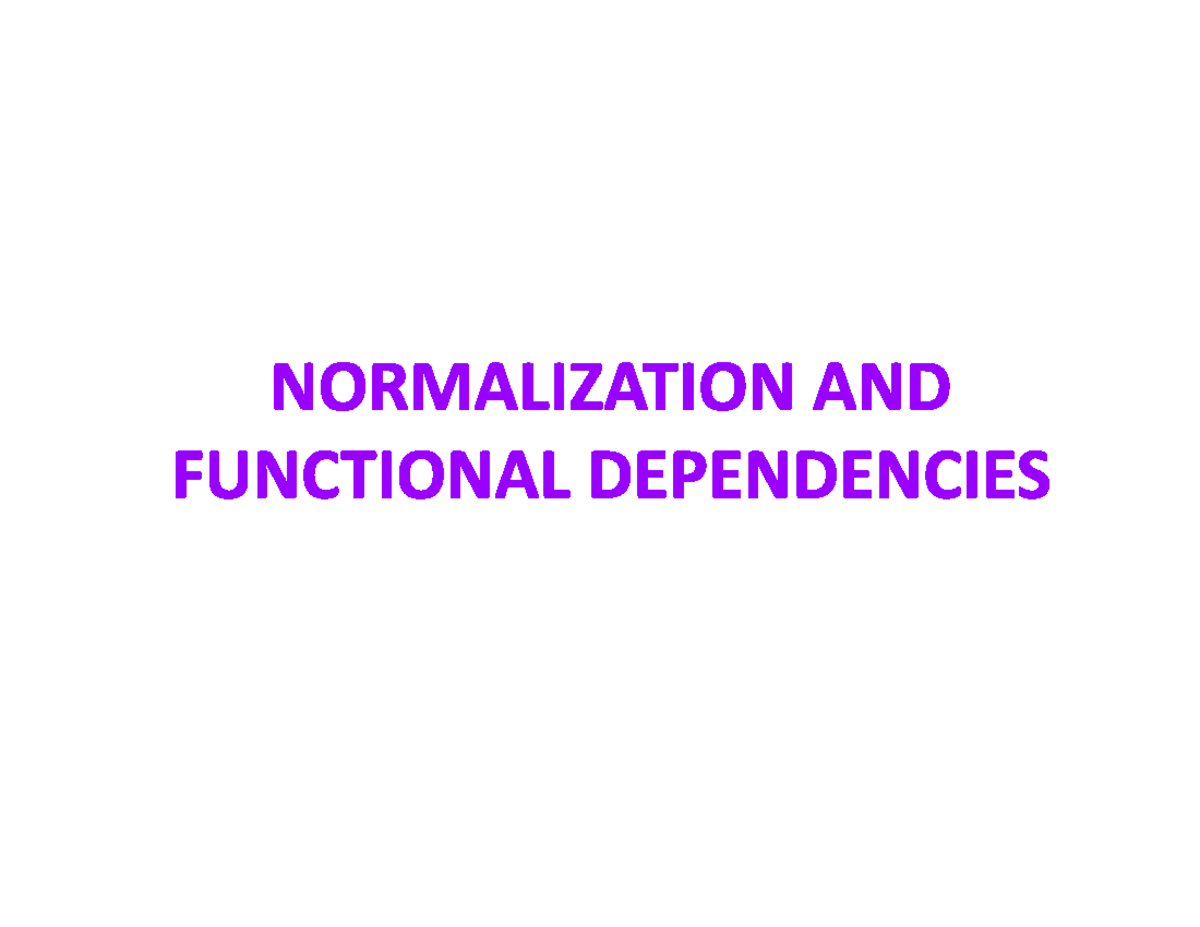 Normalization and Functional Dependencies Guidelines (1NF) - Studocu