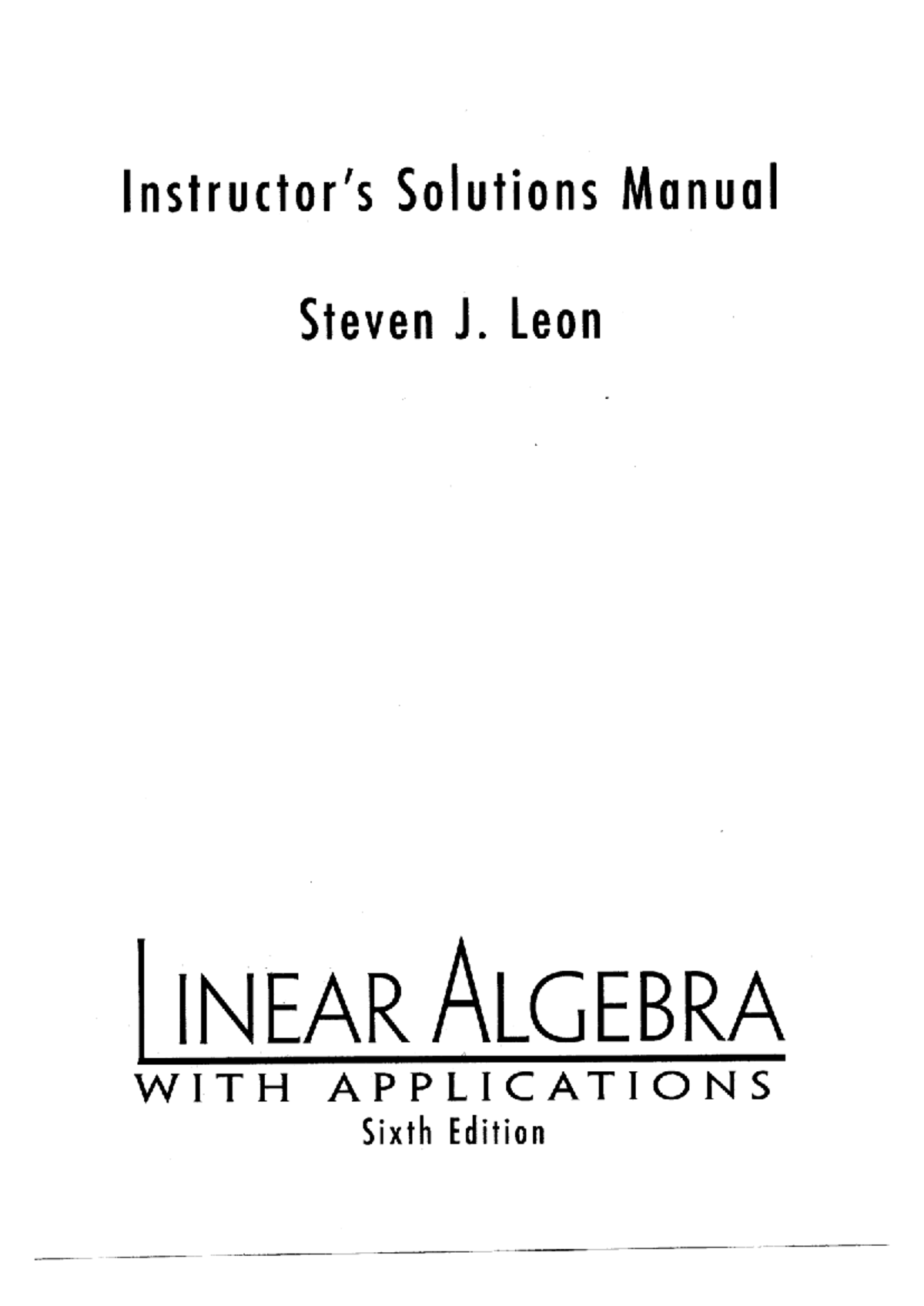 Solutions Manual for Linear Algebra With Applications (6th Ed.) - Studocu
