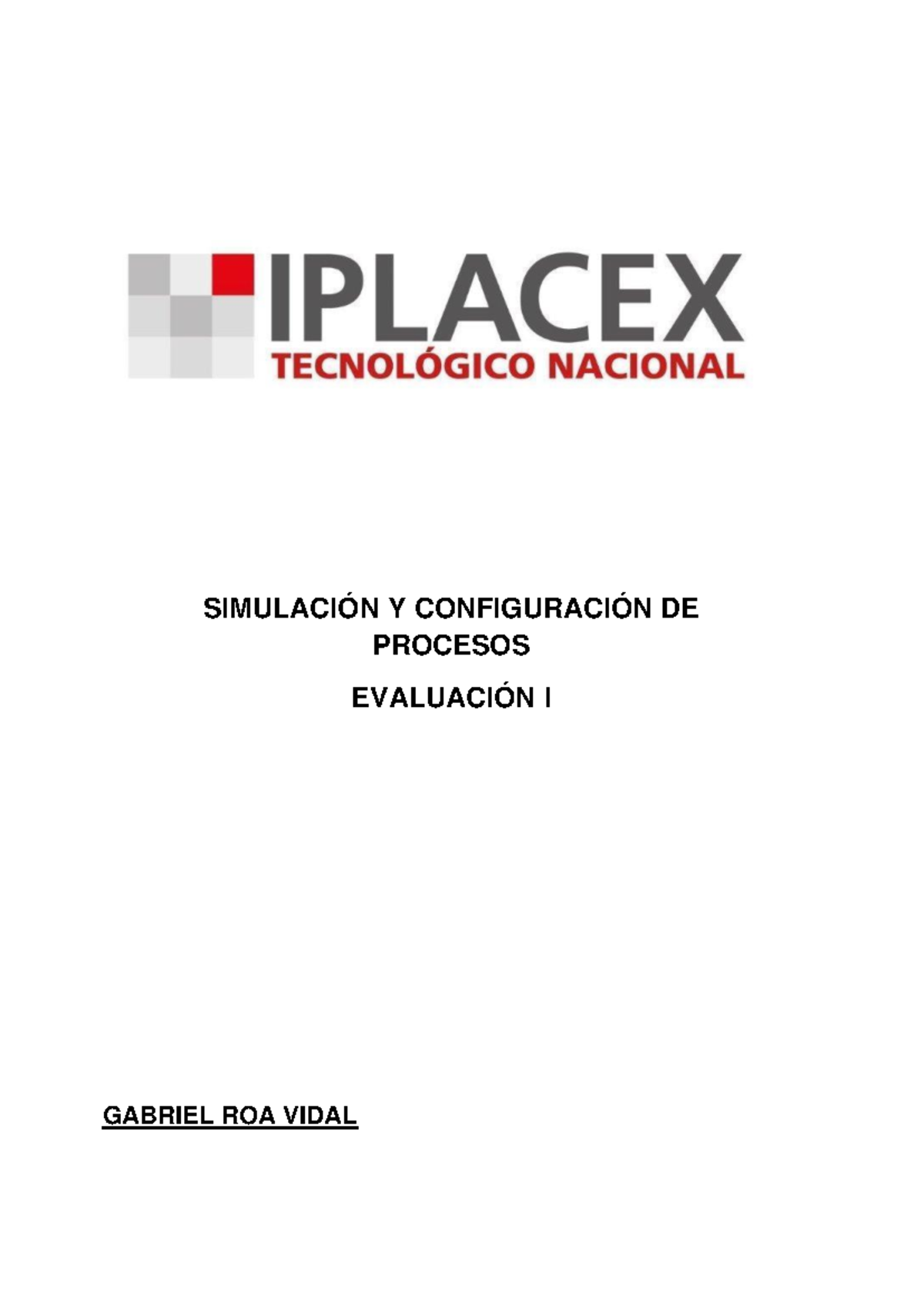 Eva 1 Gabriel Roa simulacion y configuracion de procesos - SIMULACIÓN Y ...