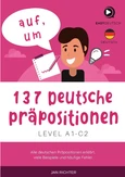 137 Deutsche Präpositionen: A1-C2 Lernhilfe von Jan Richter