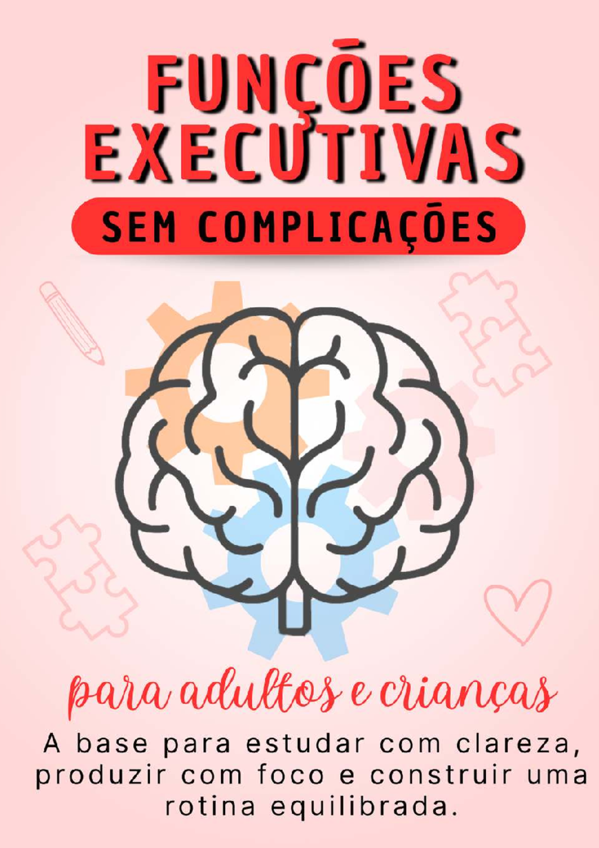 Funções Executivas Sem Complicações: Guia Prático para Desenvolvimento ...