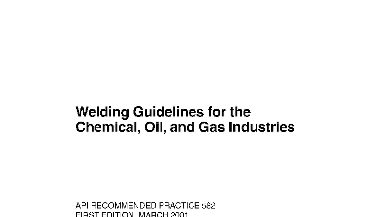 Welding Guidelines for Chemical, Oil, and Gas Industries - API RP 582 ...