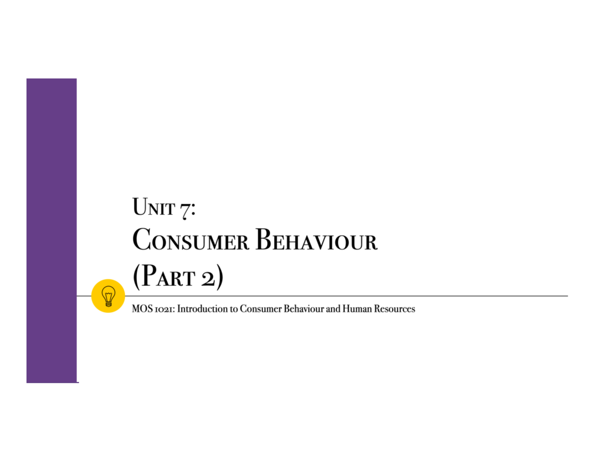 Unit 7 - Lecture Notes on Consumer Behaviour (MOS 1021) - Studocu