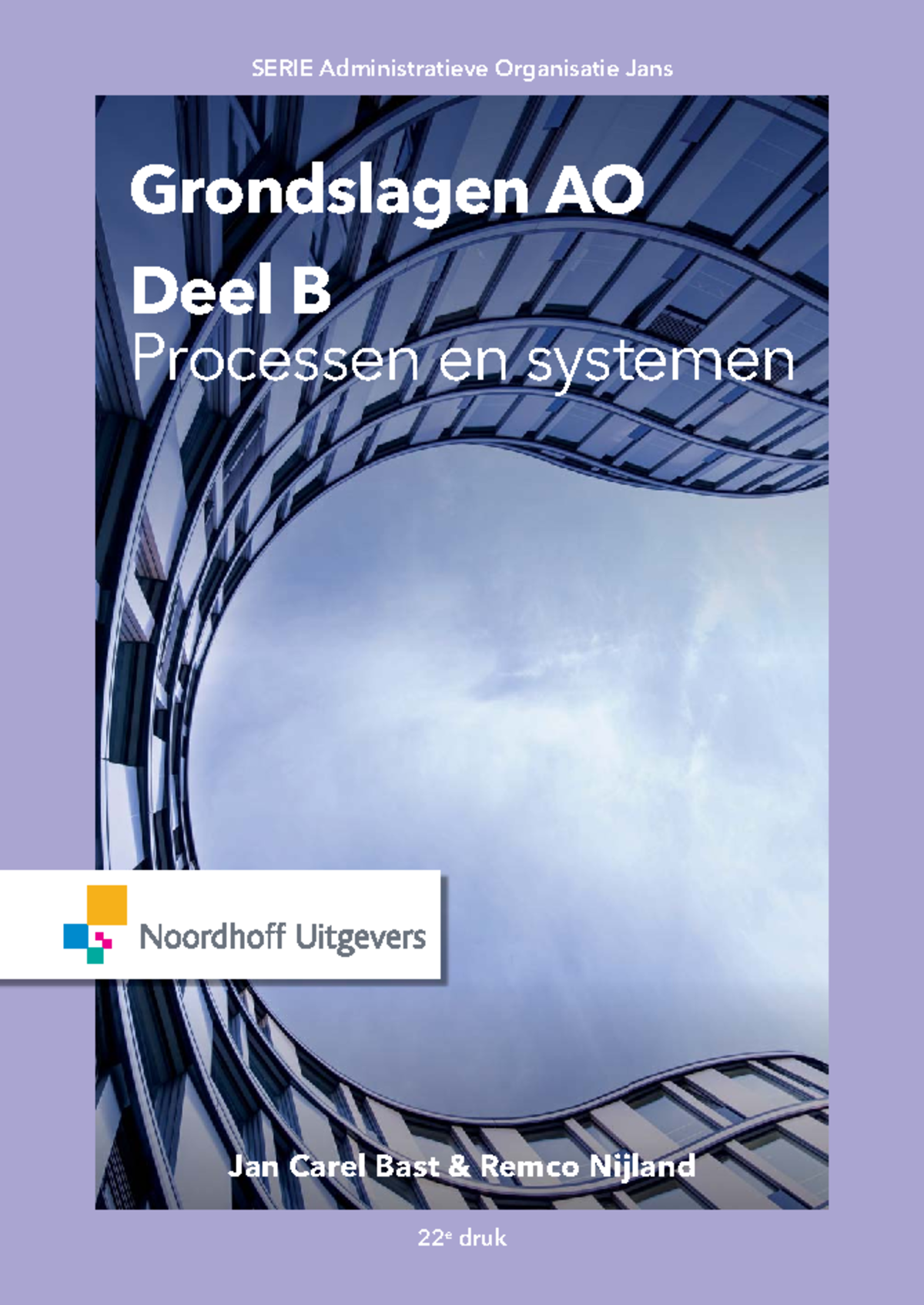 Grondslagen AO Deel B: Processen & Systemen - Studiehandleiding - Studocu