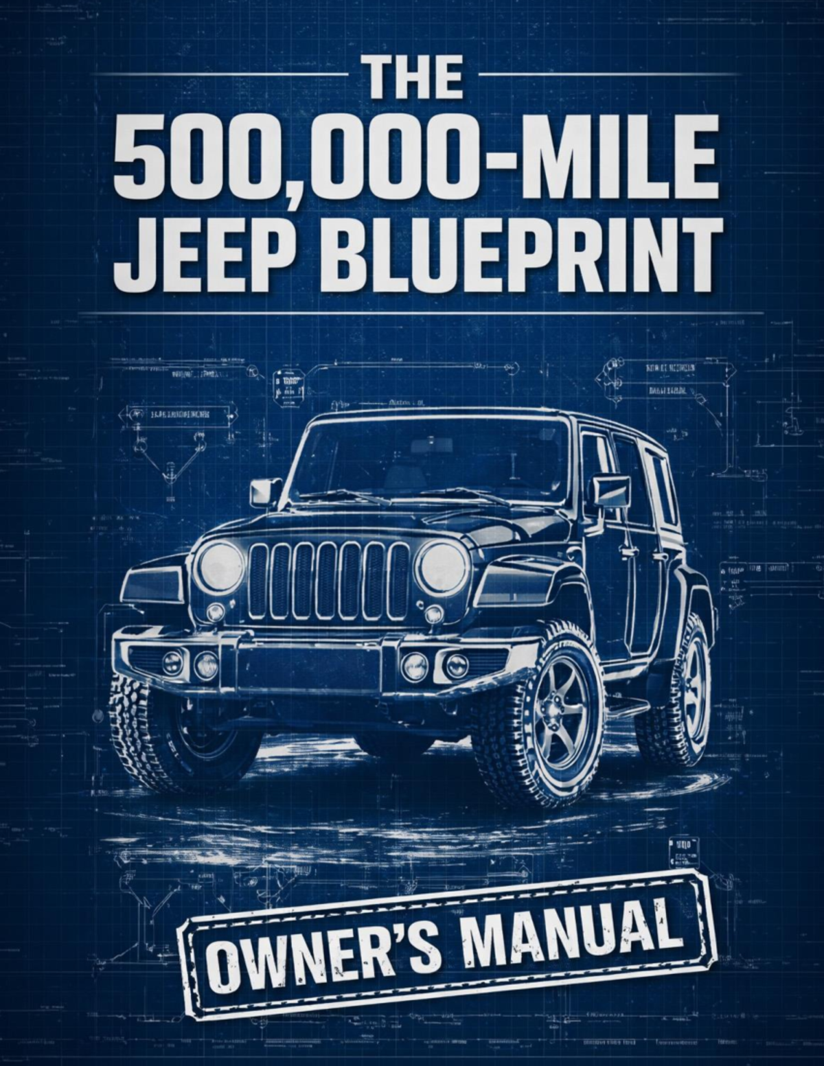 500K Jeep Maintenance Blueprint: Save Thousands on Repairs - Studocu