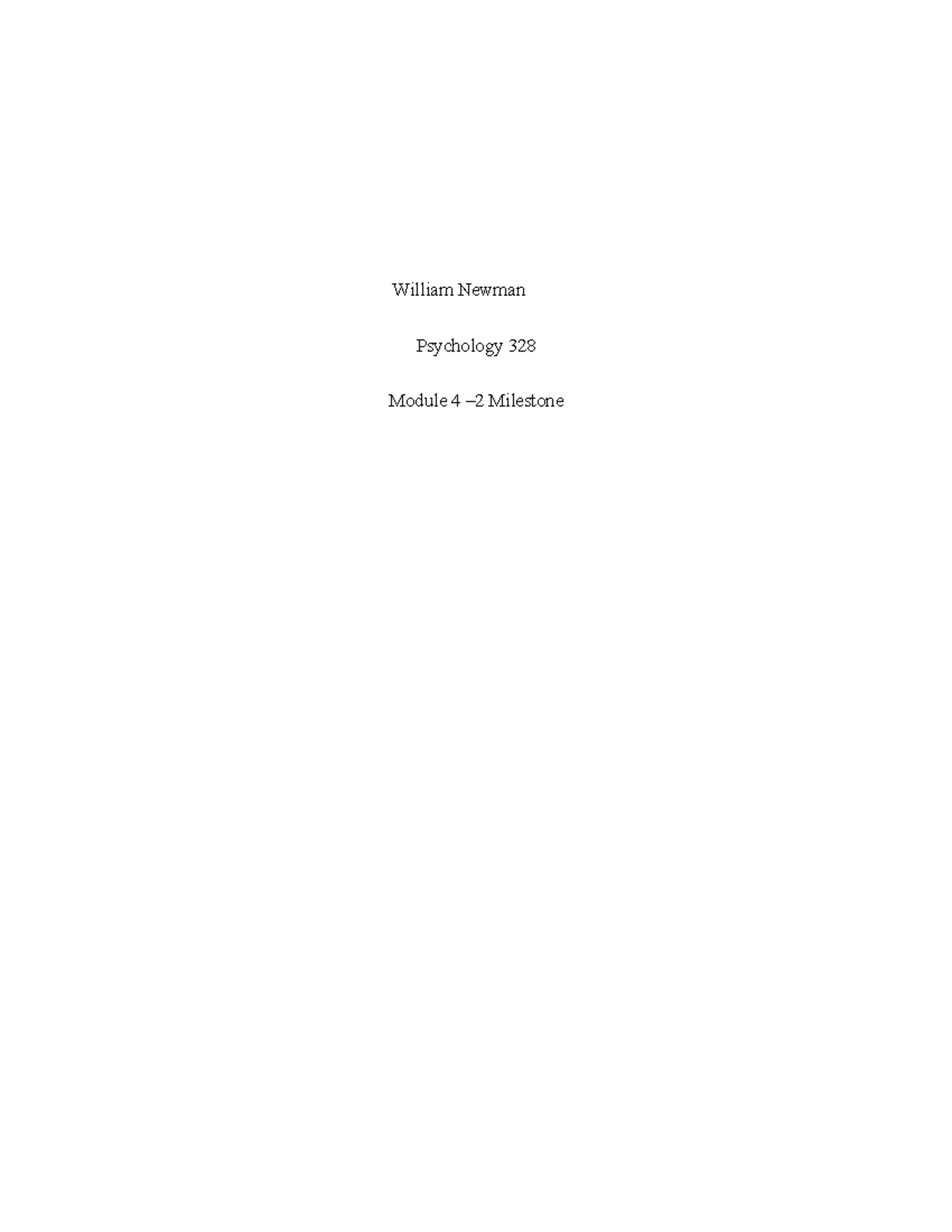 Module 4 -2 milestone - finished - William Newman Psychology 328 Module ...