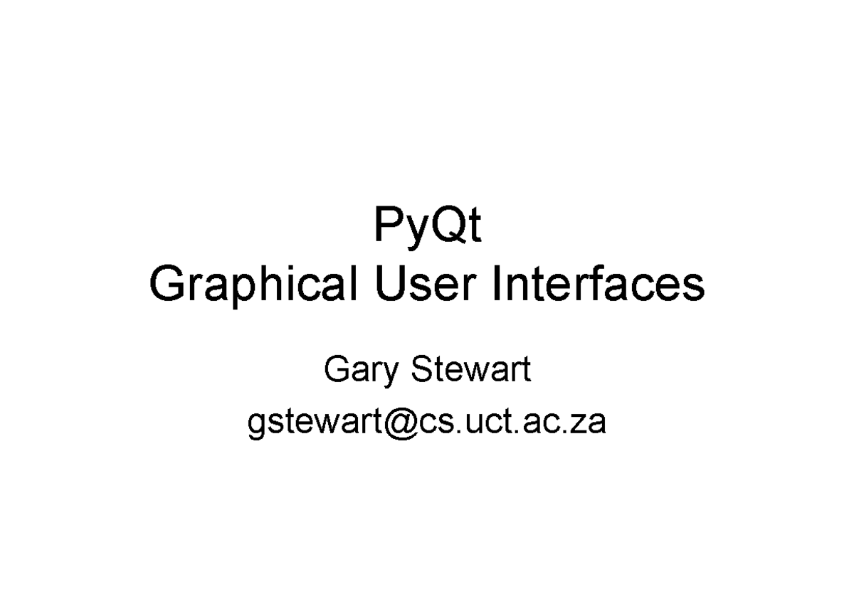 CSC1011H Py Qt GUI 2026 - PyQt Graphical User Interfaces Gary Stewart ...