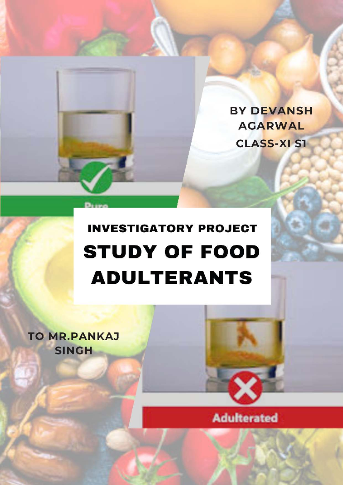 S1 Investigatory Project: Study of Food Adulterants - Studocu
