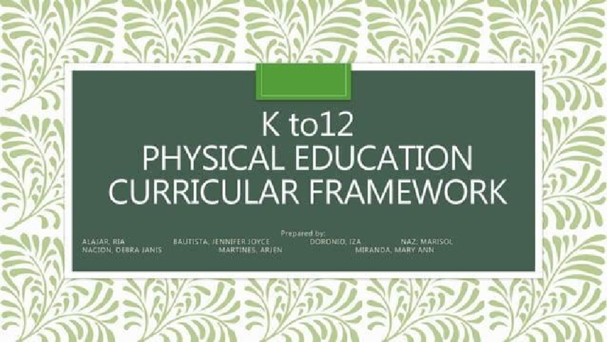 K to 12 PE & Health Curriculum Framework Overview and Insights - Studocu