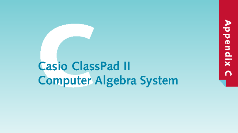 Guide to the Casio ClassPad II CAS Calculator for VCE Mathematics - Studocu