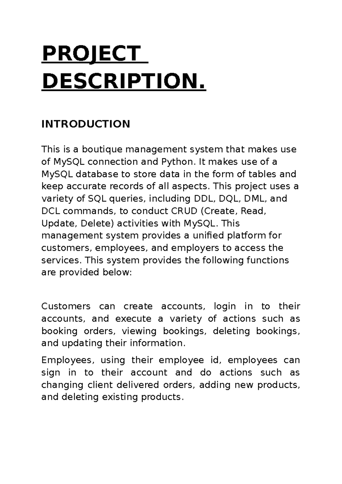 Comp - yes - PROJECT DESCRIPTION. INTRODUCTION This is a boutique ...