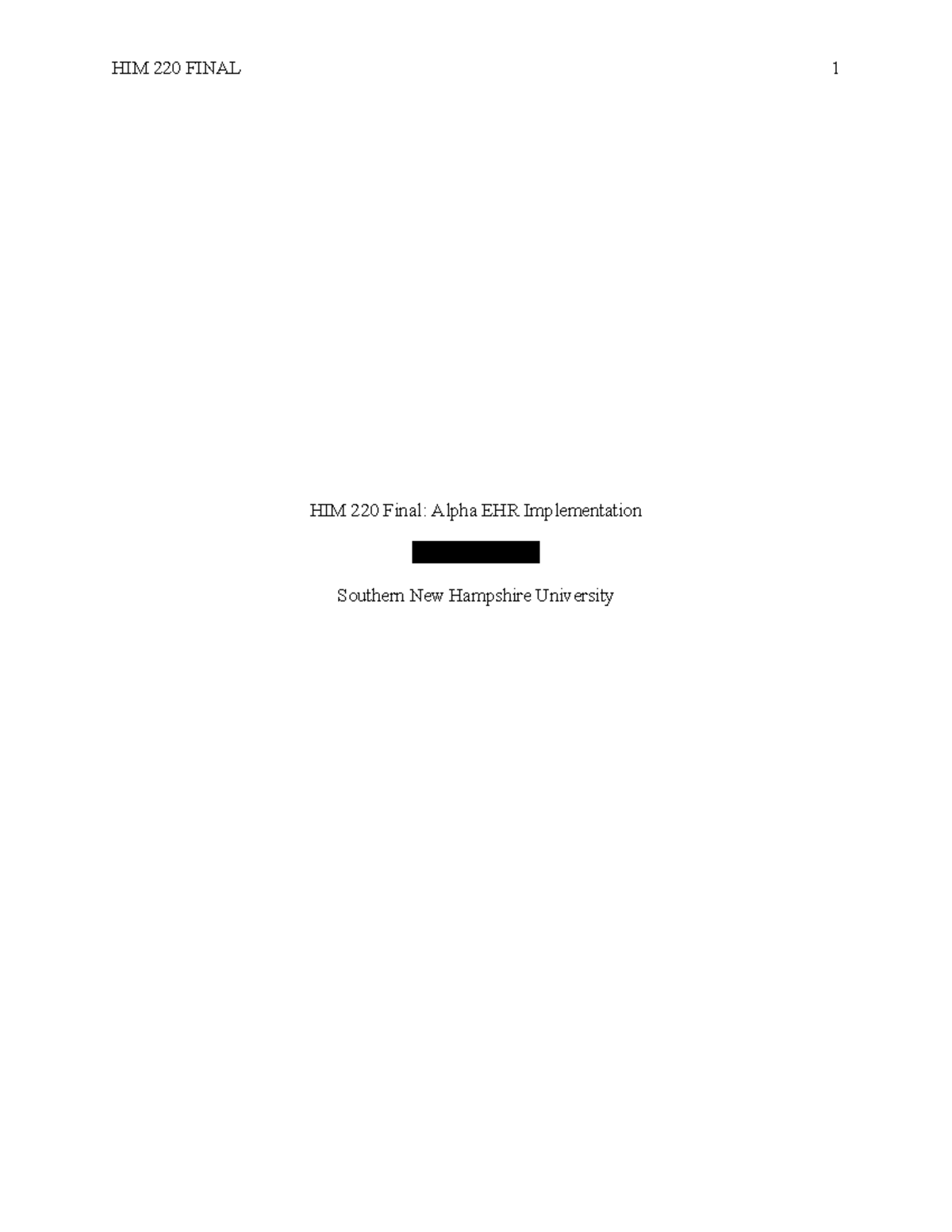 HIM 220 Final Project Martin - HIM 220 Final: Alpha EHR Implementation ...