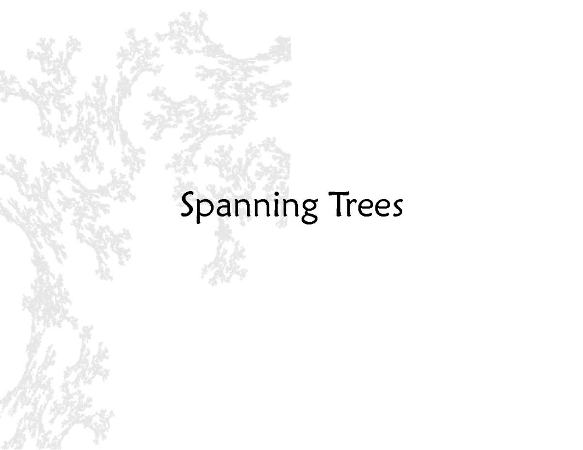 Spanning Trees and Their Applications: Algorithms Overview (CS 202 ...