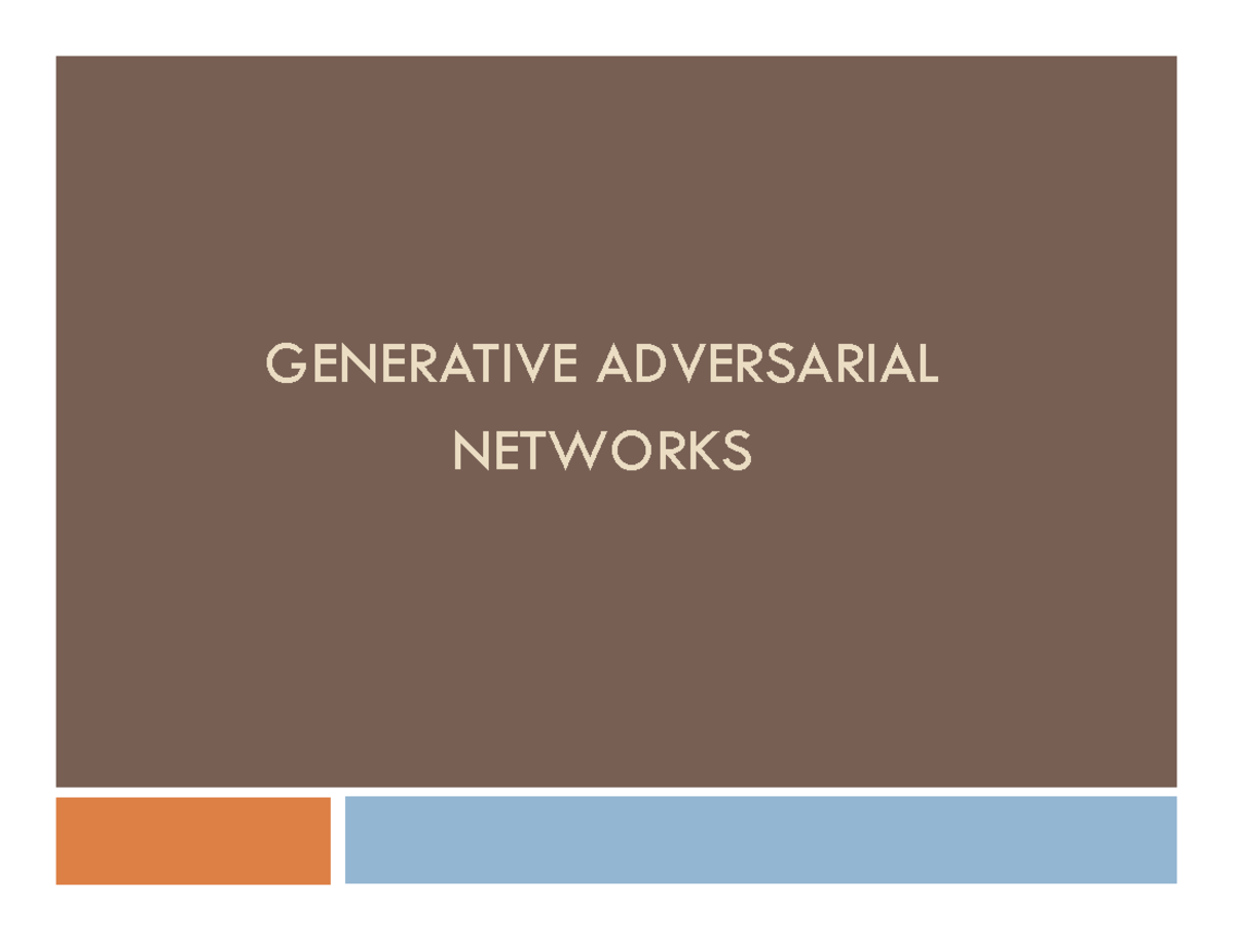 GAN - Generative Adversarial Networks Lecture Notes - Studocu