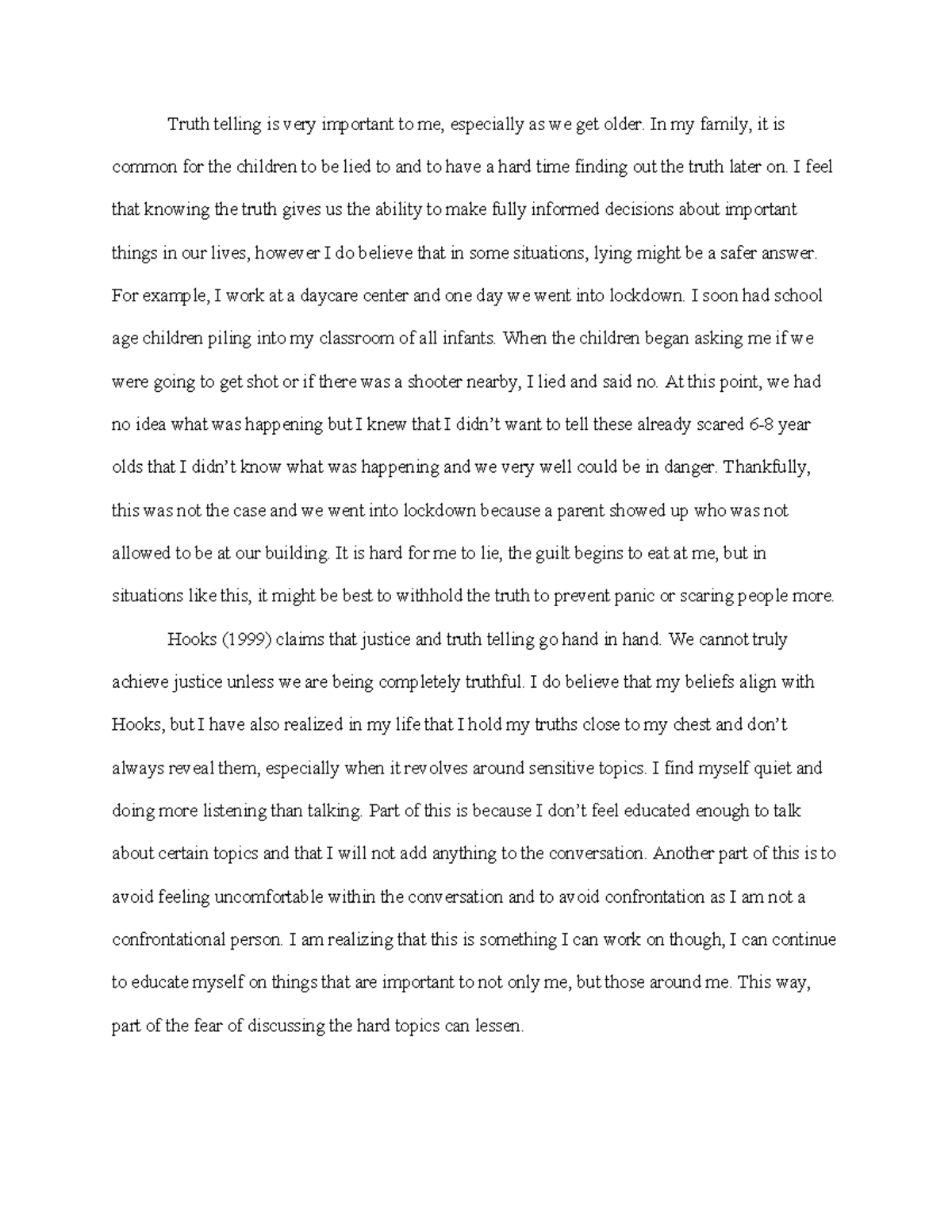 Journal 6-2 phl111 - Truth telling is very important to me, especially ...