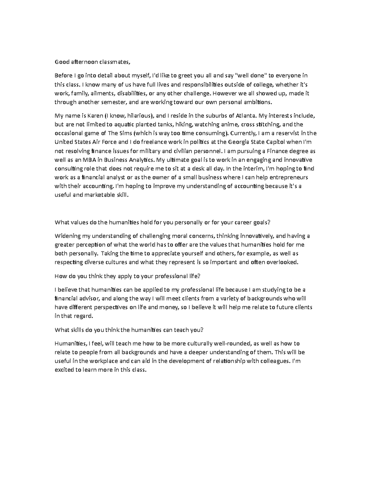 HUM 100 Discussion Post - Good afternoon classmates, Before I go into ...