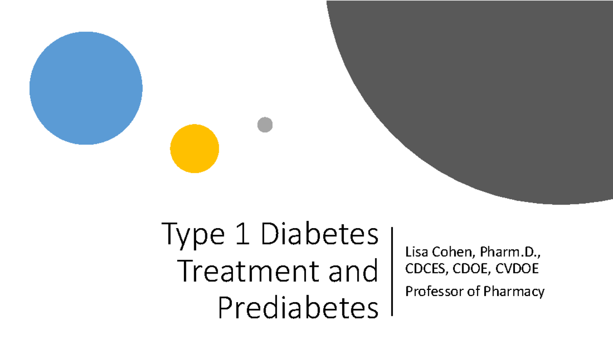 Title: "Type 1 Diabetes Treatment Overview and Insulin Management ...