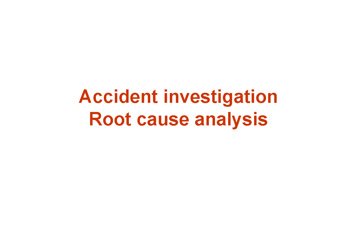 Accident Investigation Root Cause Analysis - Case Study A16 - Studocu