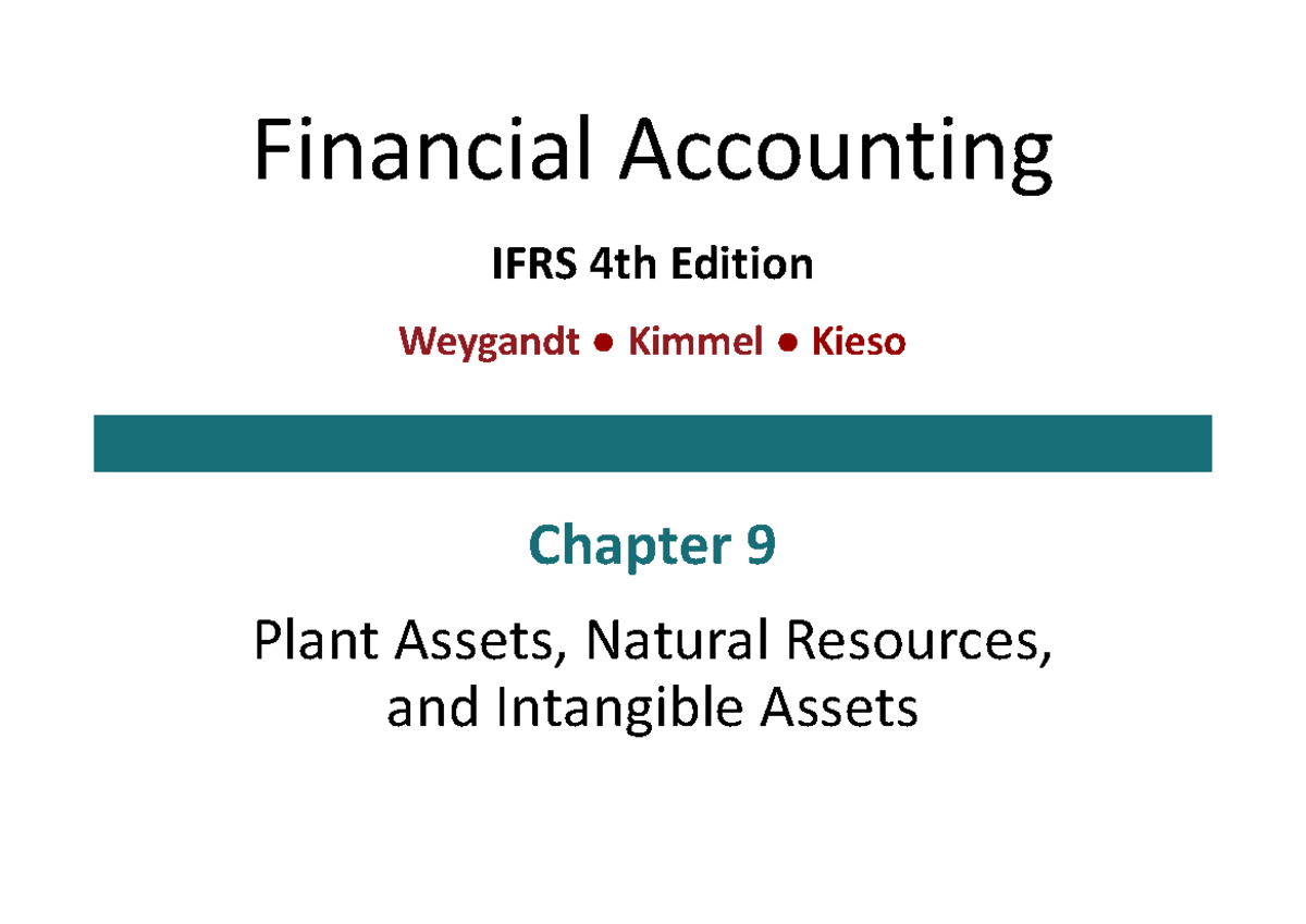 Wey IFRS 4e Chapter 9: Accounting for Plant Assets & Depreciation - Studocu