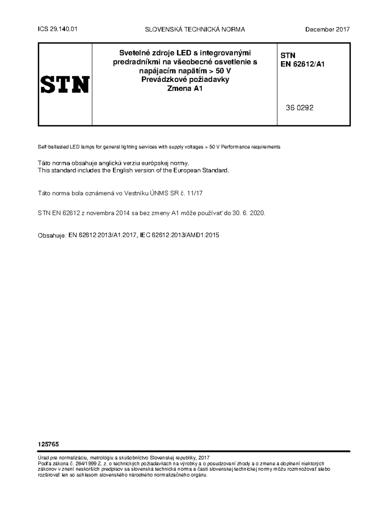 STN EN 62612 Zmena A1: LED Lampy s Integrovanými Prevodníkmi - Studocu