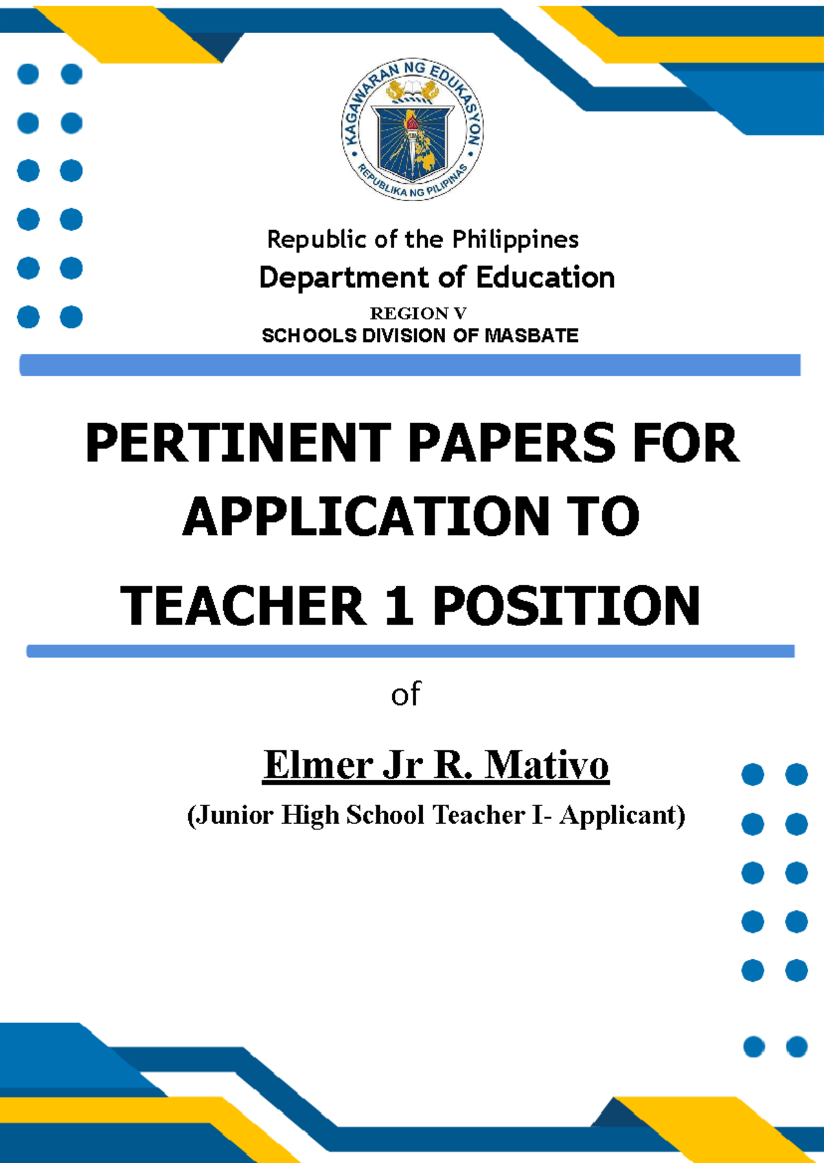 Pertinent Papers for Teacher 1 Application - Elmer Jr R. Mativo - Studocu