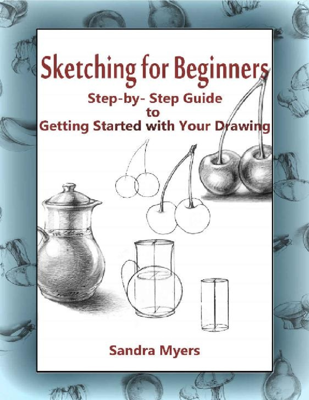 Sketching for beginners step by step - Sketching for Beginners Step-by ...