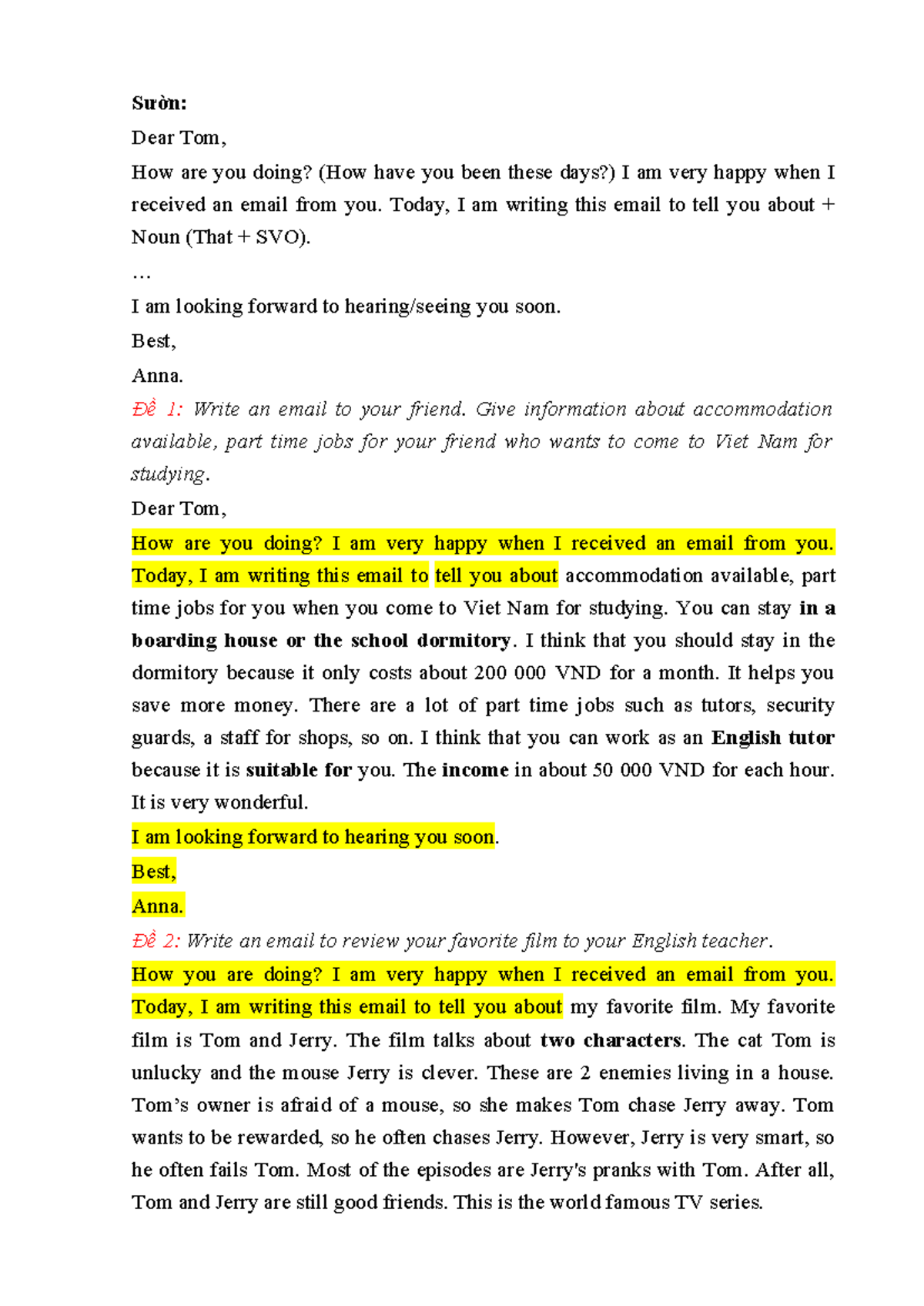 Email - Essay - Sườn: Dear Tom, How are you doing? (How have you been ...