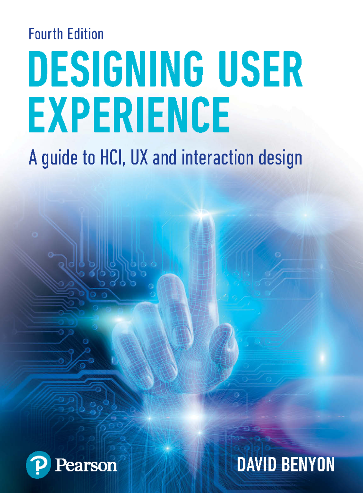 Designing User Experience: A Comprehensive Guide to HCI & UX (2019 ...