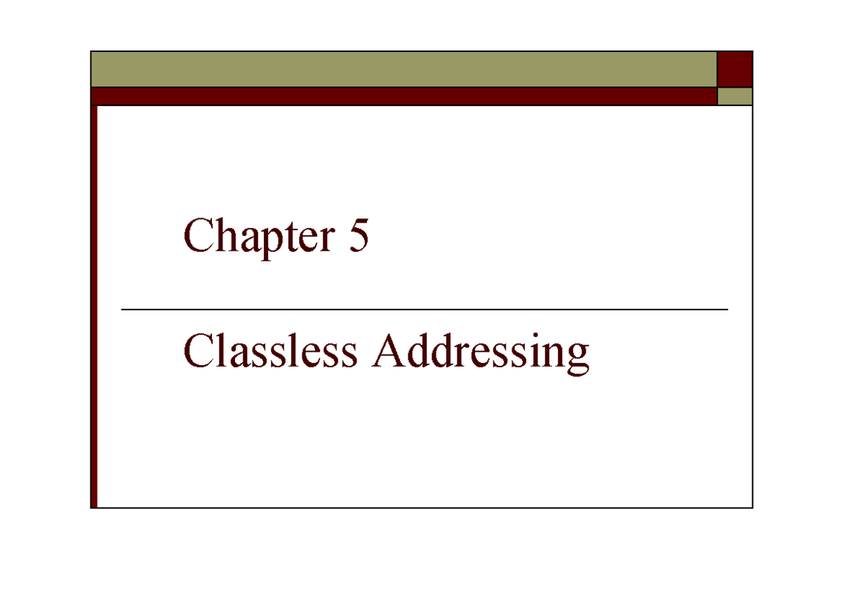 Chapter 5 - Classless Addressing Study Notes for Exam Prep - Studocu