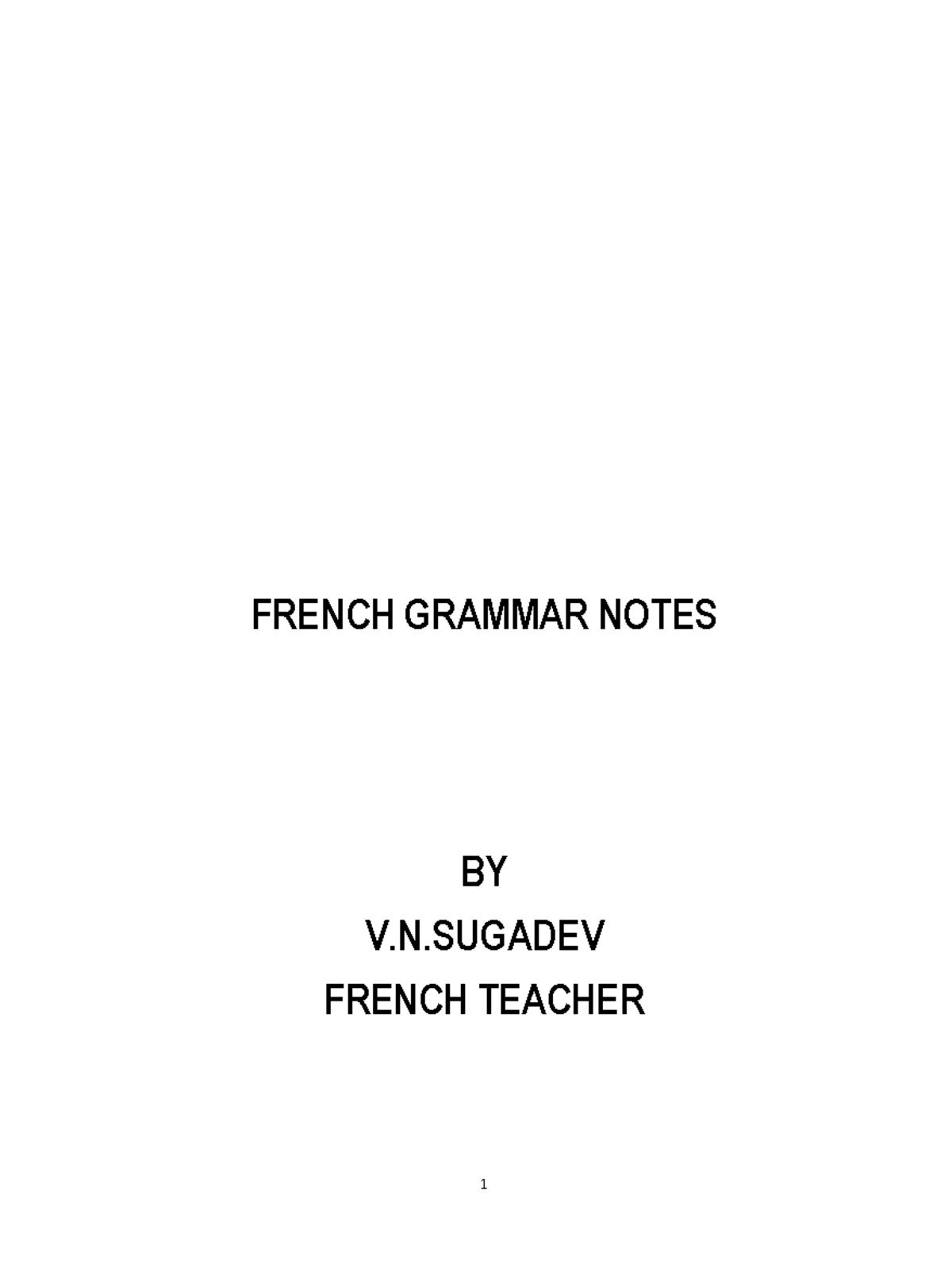 Grammar Notes - FRENCH GRAMMAR NOTES BY V.N FRENCH TEACHER CONTENTS 1 ...