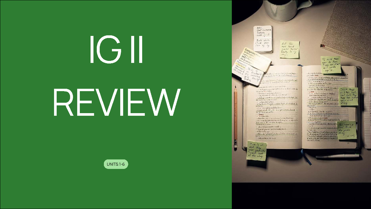 IG II Full Review Units 1-6: Verbs, Adjectives, and Tenses - Studocu