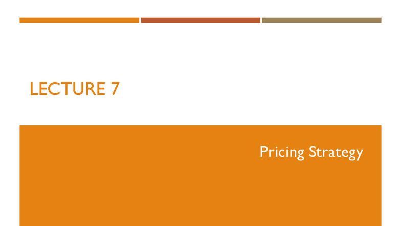 LECTURE 7: Pricing Strategy & Demand Curve Analysis - Studocu