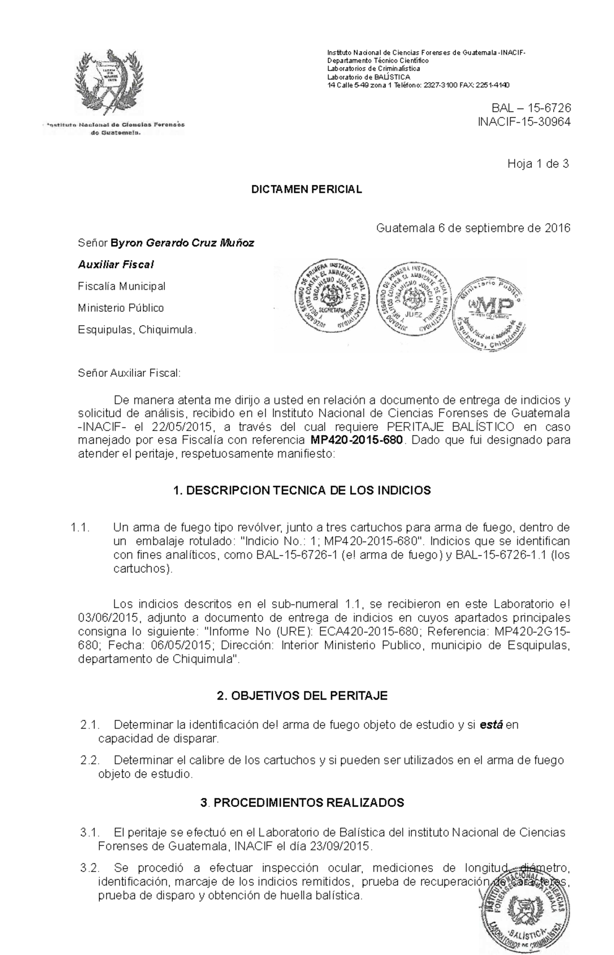 Dictamen Pericial Balístico MP420-2015-680 del INACIF Guatemala - Studocu
