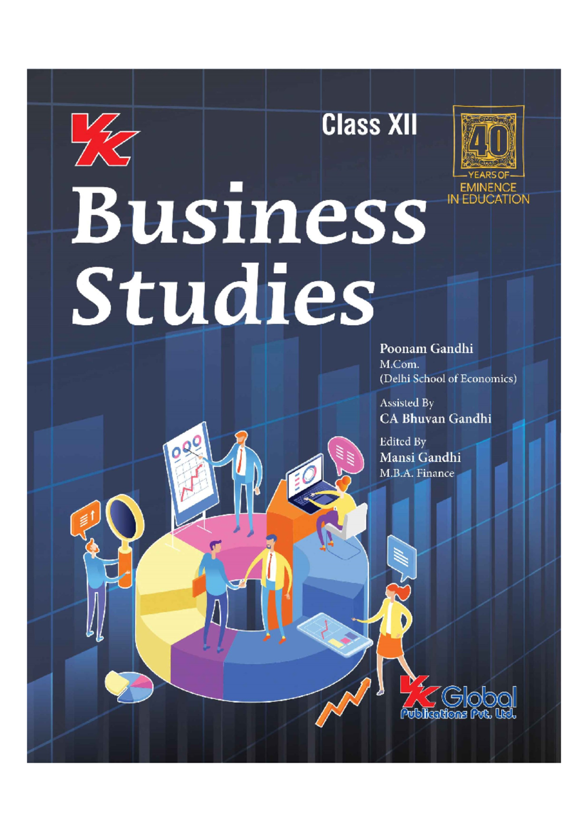 Chapter 1 - Business studies unit 1 - Class XII To Good hot K YEARS OF ...