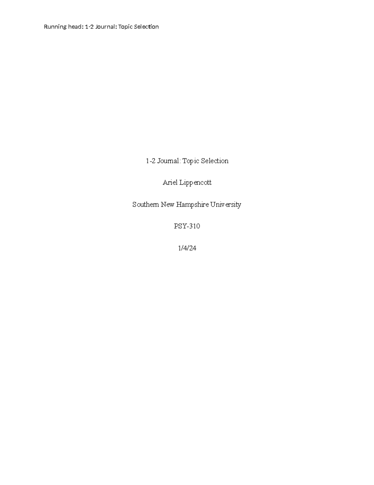 PSY310 1-2Journal Topic Selection - Running head: 1-2 Journal: Topic ...